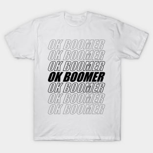 Copy of ok boomer black and white T-Shirt